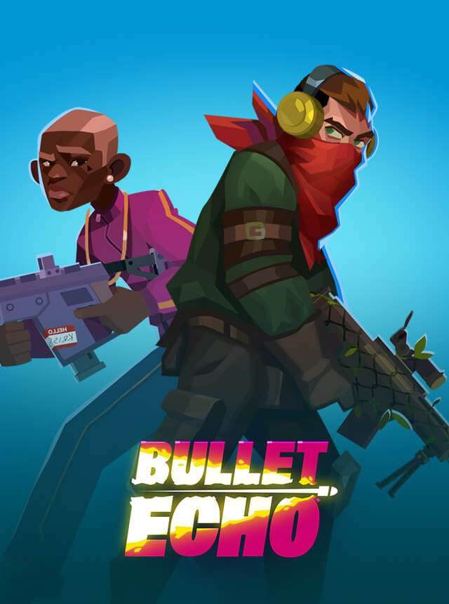 Bullet Echo
